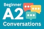 Begginer A2 Conversations as listening lessons with natural English for ESL 