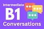 Begginer B1 Conversations as listening lessons with natural English for ESL 