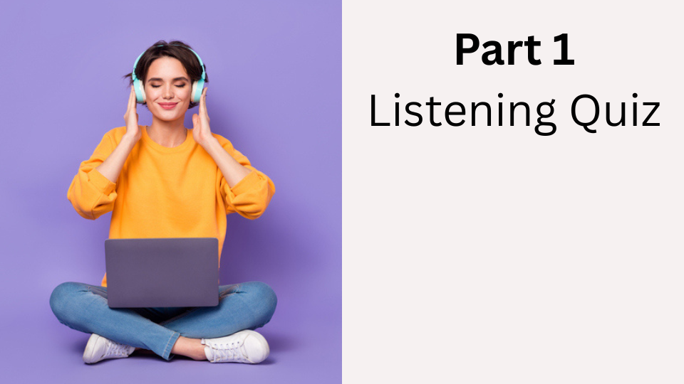 Listening Quiz